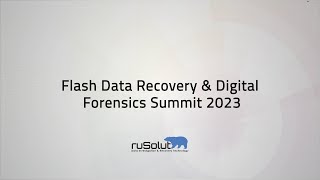 FLASH DATA RECOVERY amp DIGITAL FORENSICS SUMMIT 2023 [upl. by Prudie]