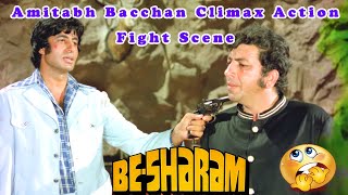 Amitabh Bacchan Climax Action Fight Scene  Besharam Hindi Movie [upl. by Driscoll600]