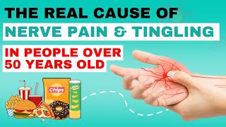 How to Determine the Real CAUSE of NERVE PAIN and TINGLING in People Over 50 Years Old [upl. by Serene]