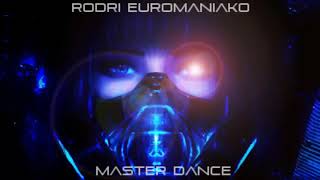 RODRI EUROMANIAKO  MASTER DANCE [upl. by Annaeel]