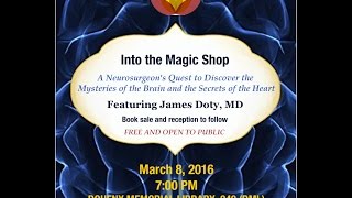 Into the Magic Shop  featuring James Doty MD [upl. by Shaeffer]