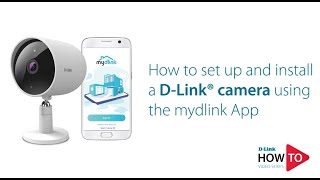 How to set up and install a DLink camera using the mydlink App [upl. by Hannus]