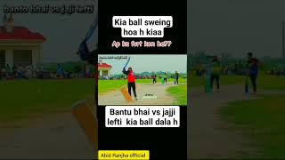 Bantu Bhai vs jaji lefti Master Bantu Bhai cricketshortsviralvideotapeballcricket viralshorts [upl. by Emyam290]