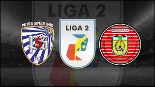 Putra Sinar Giri vs Persiraja Aceh  Lega indonesiana 2  3° Turno  live [upl. by Ehrenberg]