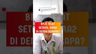 BPJS TELAT BAYAR SETAHUN KIRA2 DI DENDA BERAPA [upl. by Resee998]