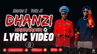 Master H  Dhanzi Lyric Video feat VOLTZ JT  African Finder [upl. by Sklar940]