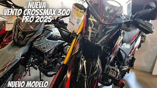 Nueva Vento Crossmax 300 Pro 2025😱  ¡Nueva Doble Propósito🔥  Vale la Pena💯 [upl. by Jamin]