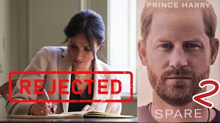 Meghan Markle Humiliated Over Rejected Memoir amp Prince Harry To Release Spare Sequel For Cash Grab [upl. by Cecelia]