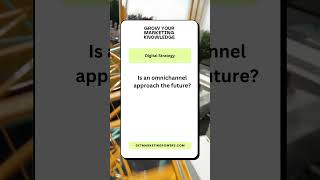 Is an omnichannel approach the future [upl. by Lletniuq362]