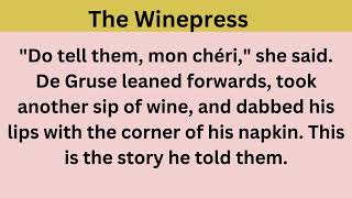 Practice English Reading  English Speaking and Listening Practice  The Winepress [upl. by Diego381]