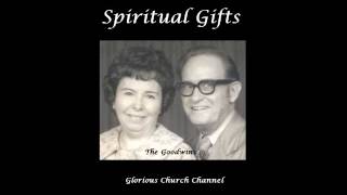 JR Goodwin  Spiritual Gifts and Their Operation 07  The Gift of Faith [upl. by Nylzor730]