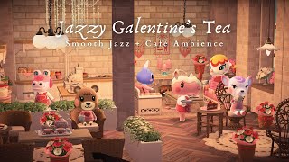 Jazzy Galentine’s Tea ☕ Café Ambience  Smooth Jazz Music 1 Hour No Ads  Studying Music  Work Aid🎧 [upl. by Yecniuq]