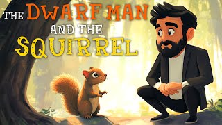 The Dwarf Man and the Squirrel  Fairy Tales amp Stories For Children and Teenagers [upl. by Naujud]