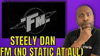 First Time Hearing  Steely Dan  FM No Static At All Reaction [upl. by Analah]