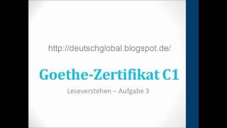 Goethe Zertifikat C1  Leseverstehen Aufgabe 3 [upl. by Nodnarbal]