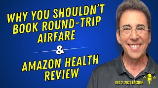 Full Show Why You Shouldn’t Book Round Trip Domestic Airfare Tickets and Amazon Health Revi [upl. by Ahsienyt]