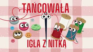 TAŃCOWAŁA IGŁA Z NITKĄ🧵JAN BRZECHWAbajki i wierszyki dla dzieci wierszyki po polskuanimowane [upl. by Angelico]