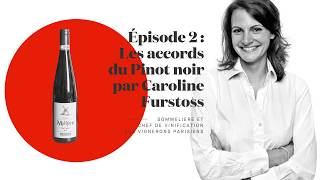 Accords mets et vins épisode 2  le Pinot Noir dAlsace par Caroline Furstoss [upl. by Adamski553]