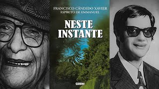 NESTE INSTANTE Audiolivro Espírita Por Emmanuel e Chico Xavier [upl. by Alyks233]