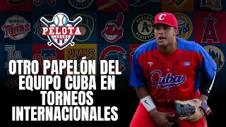 Otro papelón para el equipo Cuba en torneos internacionales [upl. by Watters]