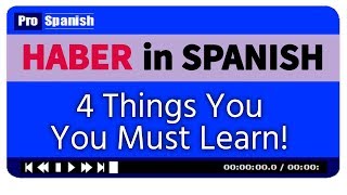 Learn Spanish HABER in Spanish 4 Must Know Uses [upl. by Carper352]