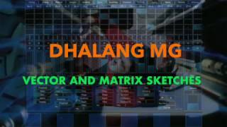 Dhalang MG Examples  Vector and Matrix Sketches [upl. by Hanauq469]