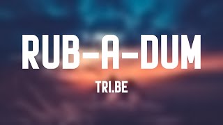 RUBADUM  TRIBE Lyrics [upl. by Ramel546]