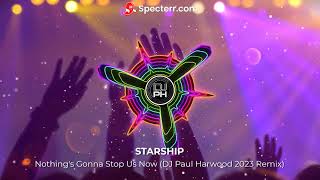 Starship  Nothings Gonna Stop Us Now DJ Paul Harwood 2023 Remix80s starship remix djremix [upl. by Arrakat557]