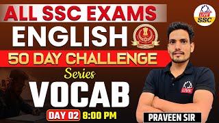 ENGLISH  FOR All SSC Exams 2024  50 Day Chellenge Series  Vocab  Class 02  By Praveen Sir [upl. by Malvia]