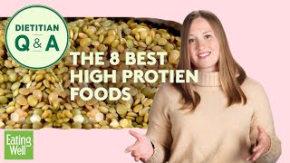 The 8 Best HighProtein Foods According to a Dietitian  Dietitian QampA  EatingWell [upl. by Enilav]