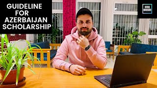 Azerbaijan Scholarship 2021  Complete Guideline  Scholarship Opportunities [upl. by Norrat]