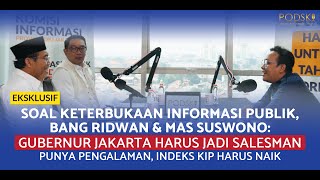 EKSKLUSIF RIDWAN KAMIL amp SUSWONO Gubernur JKT Harus Jadi Salesman Indeks KIP Harus Naik  PODSKI [upl. by Beverlee953]