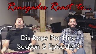 Renegades React to Dis Raps For Hire Season 2 Episode 3 [upl. by Annaet139]