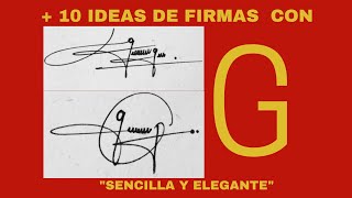 FIRMAS ELEGANTES CON G  10 IDEAS DE FIRMAS CON INICIAL G [upl. by Shaughn]