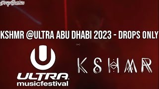 KSHMR Ultra Abu Dhabi 2023  Drops Only [upl. by Hanikehs]