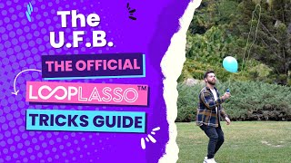 The Official Loop Lasso Tricks Guide  The Unidentified Flying Balloon UFB [upl. by Potter]