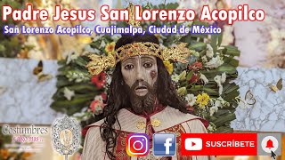 Festividad Padre Jesus  San Lorenzo Acopilco [upl. by Sotnas]