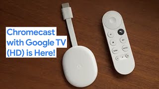 Chromecast with Google TV HD is here [upl. by Fairlie]