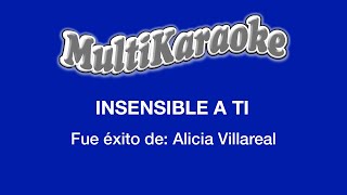 Insensible A Ti  Multikaraoke  Fue Éxito De Alicia Villarreal [upl. by Heise427]