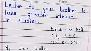 Letter to your brother to take greater interest in studies  English letter [upl. by Latoya]