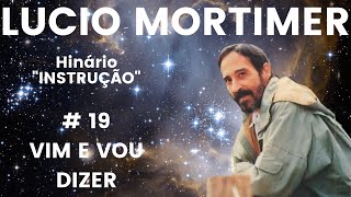 Hino  19  Vim e Vou dizer Gravação Oficial Estúdio [upl. by Cawley167]