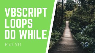 VBSCRIPT  DO LOOPS  DO WHILE  DO WHILE EXAMPLES  VBSCRIPT BASICS  EXIT DO [upl. by Anilam]