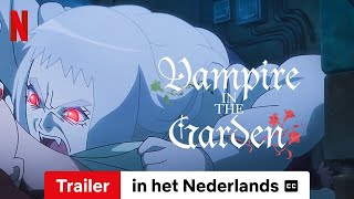 Vampire in the Garden Seizoen 1 ondertiteld  Trailer in het Nederlands  Netflix [upl. by Lamhaj]