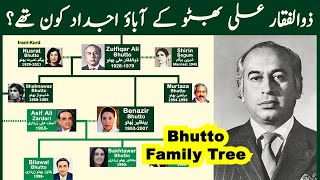 Bhutto Family Tree  Zulfiqar Bhutto  Benazir Bhutto  Ruling Families of Pakistan [upl. by Anidualc]