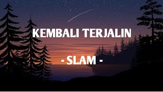 kembali terjalin  slam  lirik  kembaliterjalin slam zamanislam rockmalaysia kumpulanslam [upl. by Hsak821]