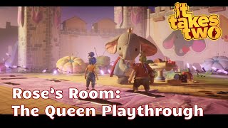 It Takes Two Roses Room  The Queen Playthrough [upl. by Eelyac]