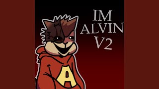 IM ALVIN V2 [upl. by Eppilihp]