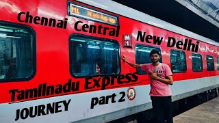 Tamilnadu Express Journey Part 2 [upl. by Anirbys]