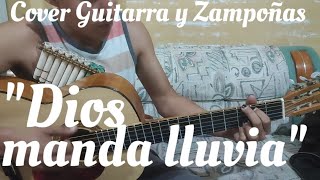 Dios manda lluvia  Ericson Alexander  cover guitarra y zampoñas [upl. by Masha902]