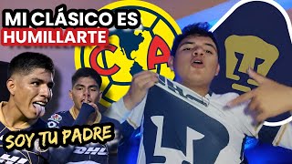 CLÁSICO ES HUMILLARTE🔥 👊🏻¡SOY TU PADRE PUMAS ENRACHADOS🚨 PUMAS 10 AMÉRICA AP24 [upl. by Daphene]